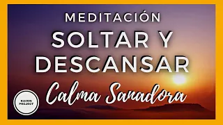 Meditación Guiada para Soltar Tensiones y Relajarse. SANADORA. Calmar la Mente. Mindfulness