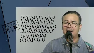 Tagalog Worship Songs