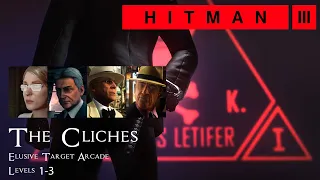 Hitman 3 - Elusive Target Arcade: The Clichés Level 1-3 - Silent Assassin with Default Loadout