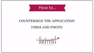 How to Countersign the Application Form and Photo