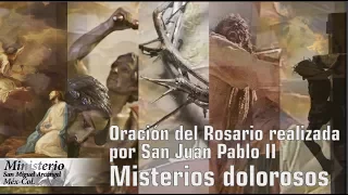 Rosario San Juan Pablo II misterios Dolorosos