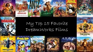 My Top 15 Favorite Dreamworks Films