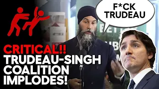 Trudeau-Singh Coalition IN CRISIS!
