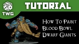 Games Workshop Tutorial: How To Paint Blood Bowl Dwarf Giants