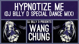 Wang Chung - Hypnotize Me (DJ Billy D Special Dance Mix)