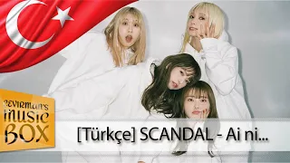 SCANDAL - Ai ni Naranakatta no sa (Türkçe Çeviri / Lyrics) HD