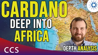 Cardano ADA Deep Into Africa Expansion - CARDANO ADA Depth Analysis