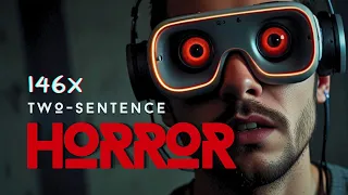 146 Two Sentence HORROR Stories *MEGA* Compilation 😱