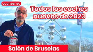 Todos los coches que llegan en 2023 | Salón de Bruselas / Review en español | coches.net