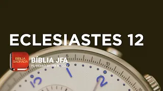 ECLESIASTES 12 - Bíblia JFA Offline