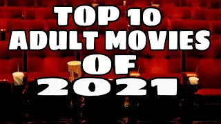Best 10 Adult Movies 2023