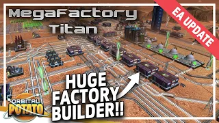 BIGGER Factories!! - MegaFactory Titan UPDATE - Factory Building Game