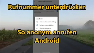 Anonym anrufen - Rufnummer unterdrücken Android 2022 Tutorial so gehts