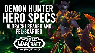 Demon Hunters Are Evolving In War Within Alpha! Aldrachi Reaver And Fel-Scarred Hero Specs