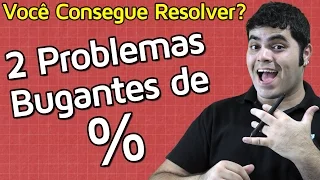 Você Consegue Resolver esses 2 Problemas Bugantes de Porcentagem? | Matemática Rio