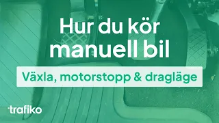 Hur du kör manuell bil: Växla, motorstopp, dragläge m.m. (filmat i bilen)