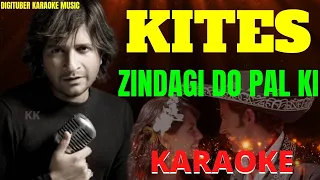 ZINDAGI DO PAL KI #DigituberKaraoke #Kites #KK #HrithikRoshan #FreeHindiKaraoke #BestHindiKaraoke