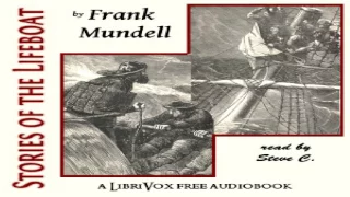 Stories of the Lifeboat | Frank Mundell | Modern (19th C) | Audiobook | English | 2/2