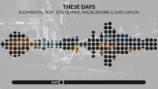 Rudimental feat. Jess Glynne, Macklemore & Dan Caplen - These Days