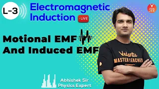 Electromagnetic Induction L-3 | Motional EMF & Induced EMF | Class 12 Physics | JEE Mains 2020