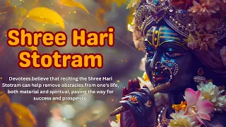 SHREE HARI STOTRAM -For Protection, Divine Blessings for peace, Prosperity & Fulfillment of Desires.