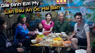 Một Mâm Ốc Hải Sản Mời Gia Đình Em Mỷ, Cảm Xúc Lần Đầu Được Thưởng Thức Hải Sản..!