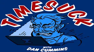 Timesuck with Dan Cummins -  Bonus 24 - New Mexico's Sat*nic Sad*st !