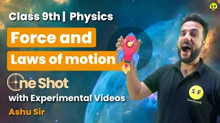 Force and Laws of Motion Class 9th Physics One Shot with Experiment By Ashu Sir Science and Fun