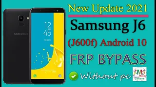 Samsung J6(J600f)10Q Frp Bypass Without PcNew Update 2021App Not InstallBypass Google Account