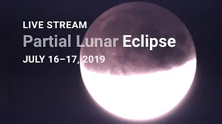 Lunar Eclipse Live Stream: July 16-17, 2019