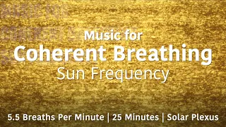 Music for Coherent Breathing | Sun Frequency | 5.5 Breaths per Minute | Binaural Harmonic Ratios