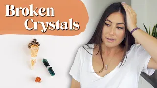 Broken Crystals | What does it mean when your crystal breaks