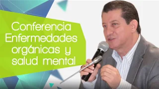 Conferencia Enfermedades orgánicas y salud mental