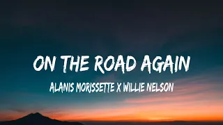 Alanis Morissette x Willie Nelson - On The Road Again (lyrics)