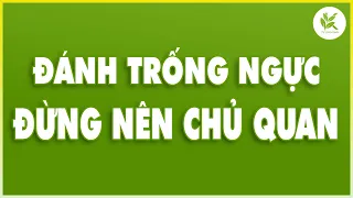 NHỊP TIM ĐẬP NHANH - KHÓ THỞ - ĐÁNH TRÁNH NGỰC Làm Ngay 3 Bước Này | TCL