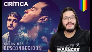 Todos Nós Desconhecidos | Filme lindo, emocionante e que aborda  questões íntimas e familiares 🌈