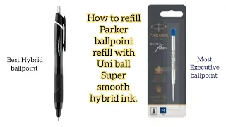 How to refill Parker refill with the Best ballpoint ink of the world||Uniball Jetstream ink English