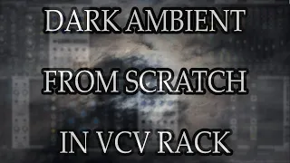 DARK AMBIENT patch from scratch in VCV Rack [NO TALKING]