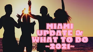 Miami - Miami Beach - Pandemic Update & What to Do When You Visit - 2021