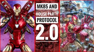 IRON MAN MARK 85 Armor and THE HOUSE PARTY PROTOCOL 2.0