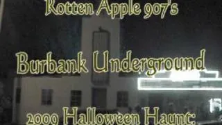 Rotten Apple 907's 2009 Halloween Haunt: Burbank Underground