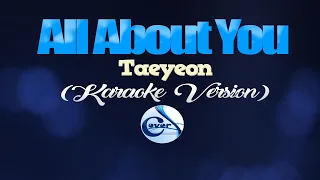 ALL ABOUT YOU - Taeyeon [Hotel Del Luna OST] (KARAOKE VERSION)
