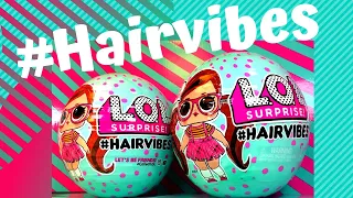 #HAIRVIBES ! ALL NEW LOL Surprise Series Unboxing, Review and Pretend Play!