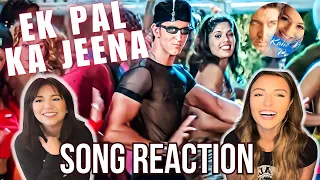Ek Pal Ka Jeena - Song Reaction | Kaho Naa Pyaar Hai | Hrithik Roshan | Ameesha Patel