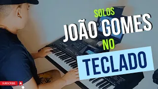 🔴OS MELHORES SOLOS JOÃO GOMES NO TECLADO🎹💯