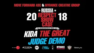 KIDA THE GREAT | JUDGE DEMO | RUSSIA RESPECT SHOWCASE 2018 [OFFICIAL 4K]
