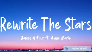 Rewrite The Stars - James Arthur ft. Anne-Marie (Lyrics Mix) / Bruno Mars, Jamie Miller, Lewis Capa