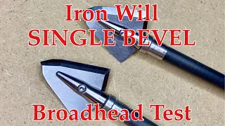 Iron Will SINGLE BEVELS Broadhead Test