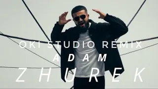Adam|Zhurek|Remix|Oki Studio|