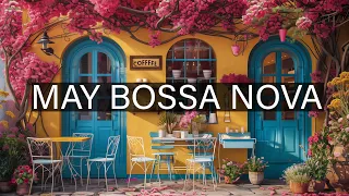 May Bossa Nova Music with Outdoor Coffee Shop ☕ Smooth Jazz Background Music by Vintage Cafe